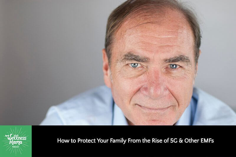 How to Protect Your Family From the Rise of 5G & Other EMFs