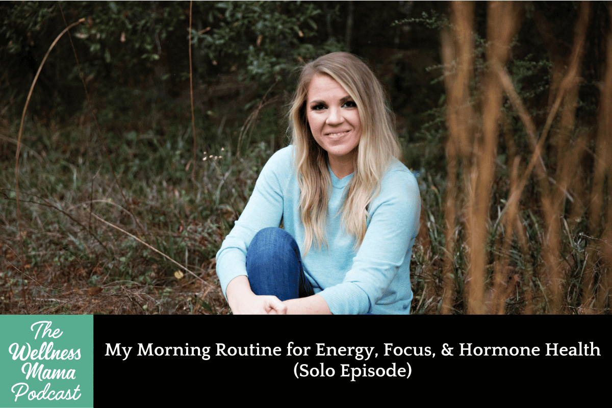 930: My Morning Routine for Energy, Focus, & Hormone Health (Solo Episode)