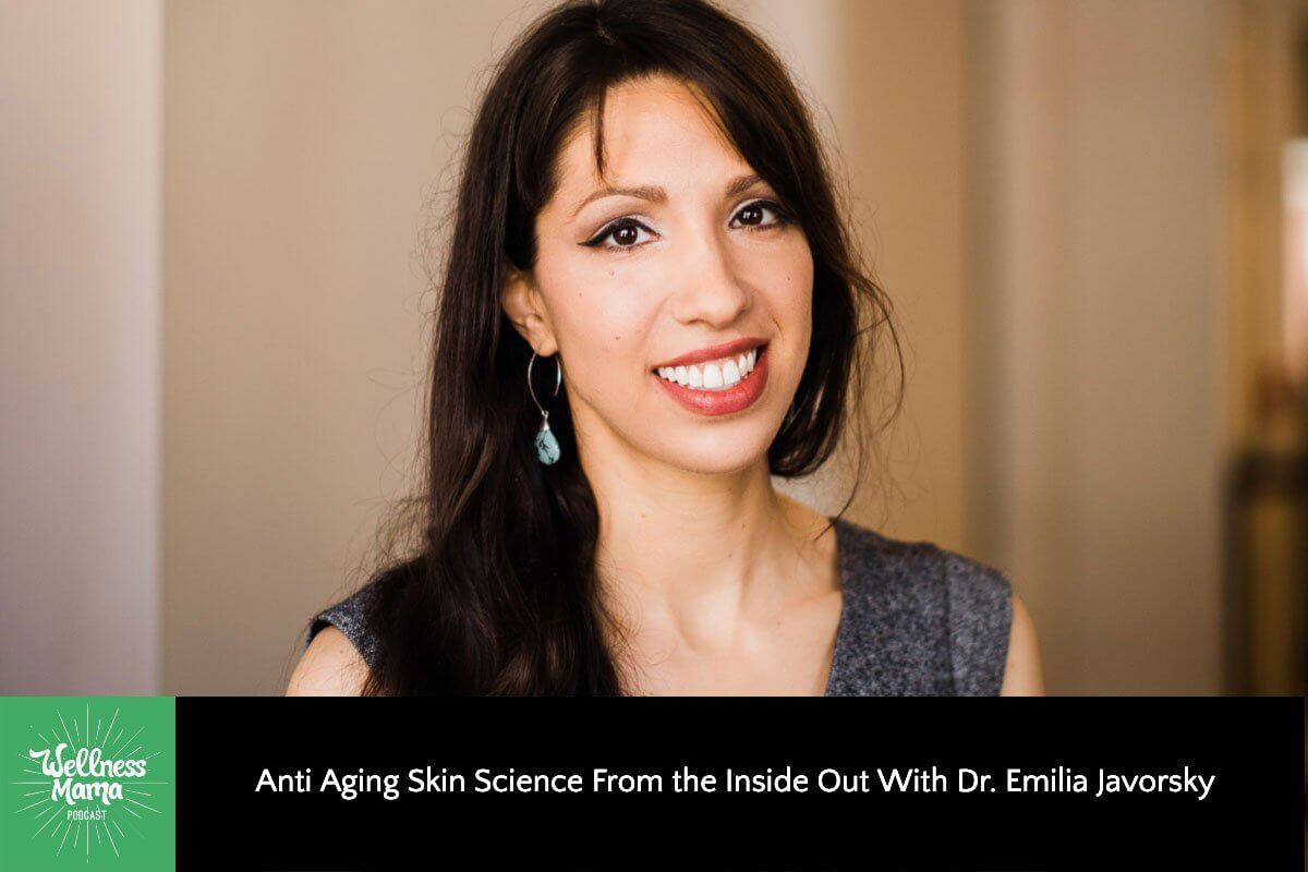 Anti Aging Skin Science From the Inside Out With Dr. Emilia Javorsky