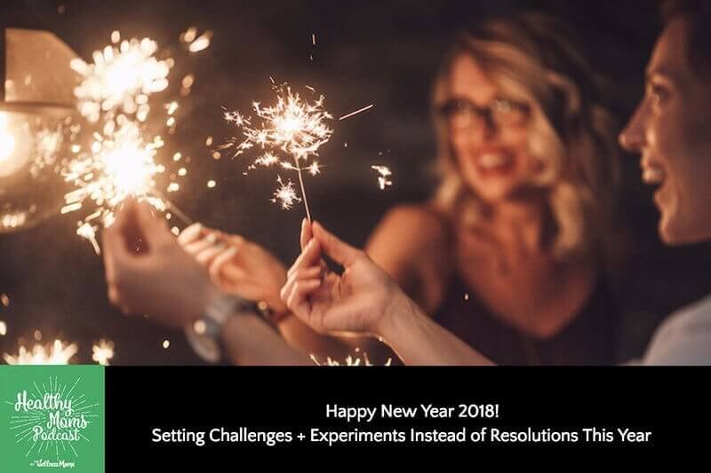 Happy New Year 2018! Setting Challenges + Experiments Instead of Resolutions This Year (& Sneak Peek)