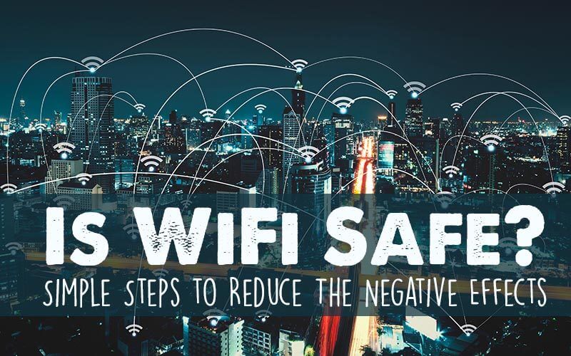 how-to-reduce-the-effects-of-wifi
