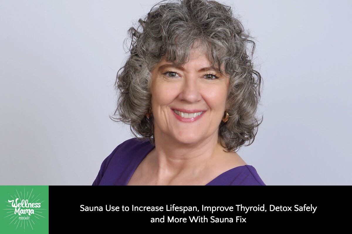 Sauna Use to Increase Lifespan, Improve Thyroid, Detox Safely and More With Sauna Fix