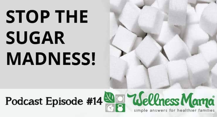 Stop the Sugar Madness- podcast episode 14