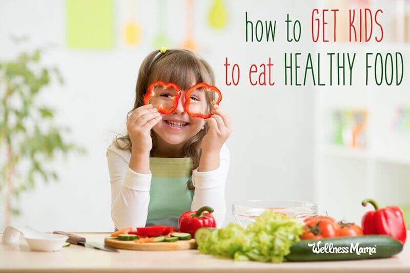 How to get kids to eat healthy foods
